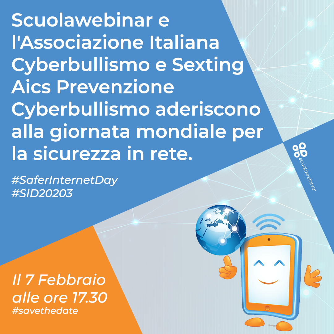 Safer Internet Day, Scuolawebinar e AICS dialogano su Cyberbullismo e Sexting